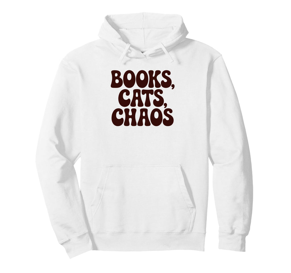 Books Cats Chaos Funny Phrase Hoodie - Unique Graphic for Adults - T-Shirt, Sweatshirt, Hoodie