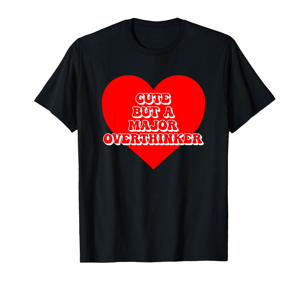 Funny Relatable Mental Health T-Shirt - Streetwear Style Men Women - T-Shirt, Sweatshirt, Hoodie