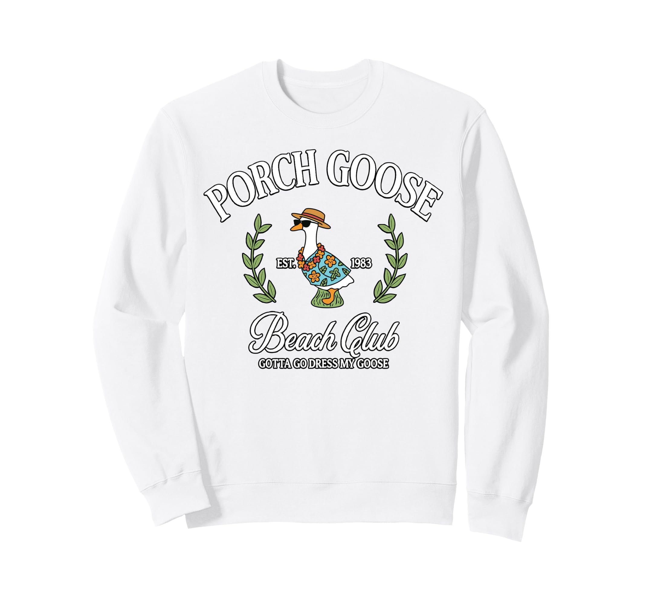 Porch Goose Beach Club Goose Sweatshirt - Aesthetic Graphic Men Women - T-Shirt, Sweatshirt, Hoodie