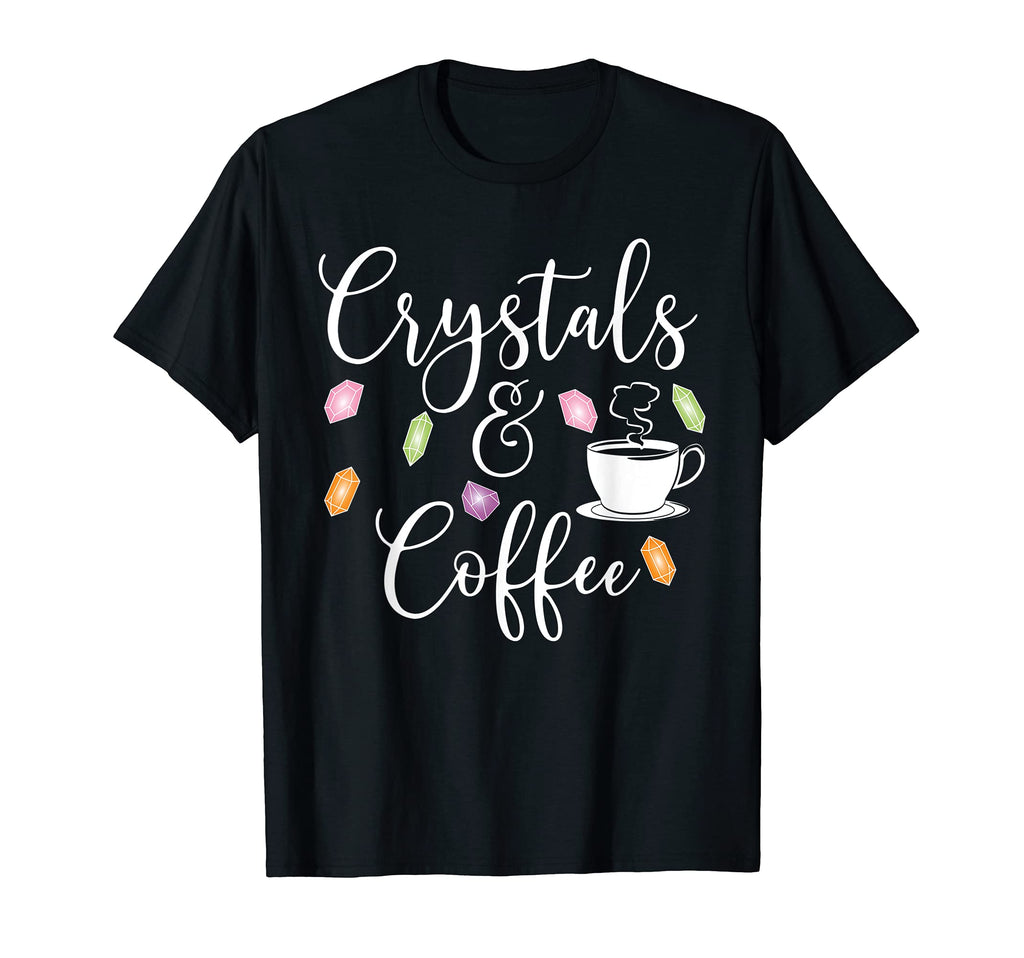 Crystals And Coffee Healing Stones T-Shirt - Trendy Graphic for Adults - T-Shirt, Sweatshirt, Hoodie