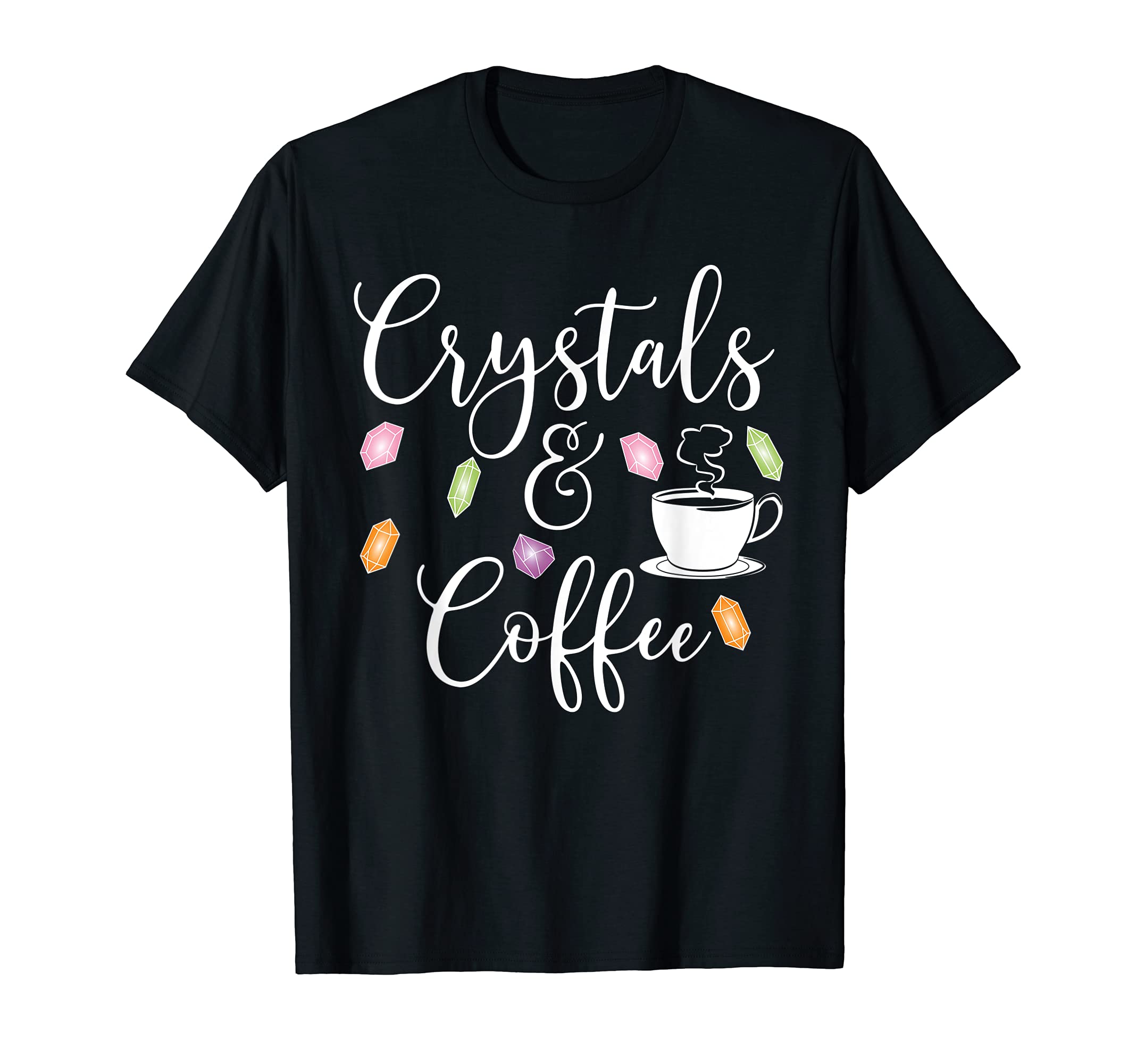 Crystals And Coffee Healing Stones T-Shirt - Trendy Graphic for Adults - T-Shirt, Sweatshirt, Hoodie
