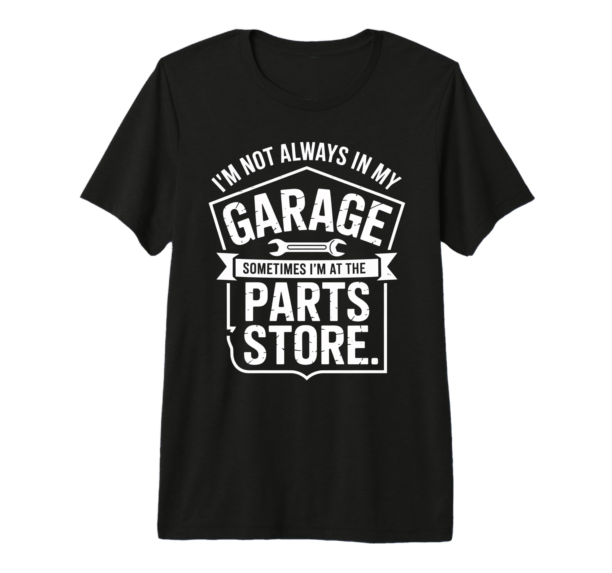 Im Not Always My Garage Sometimes Im T-Shirt - Minimalist Print Men Women - T-Shirt, Sweatshirt, Hoodie