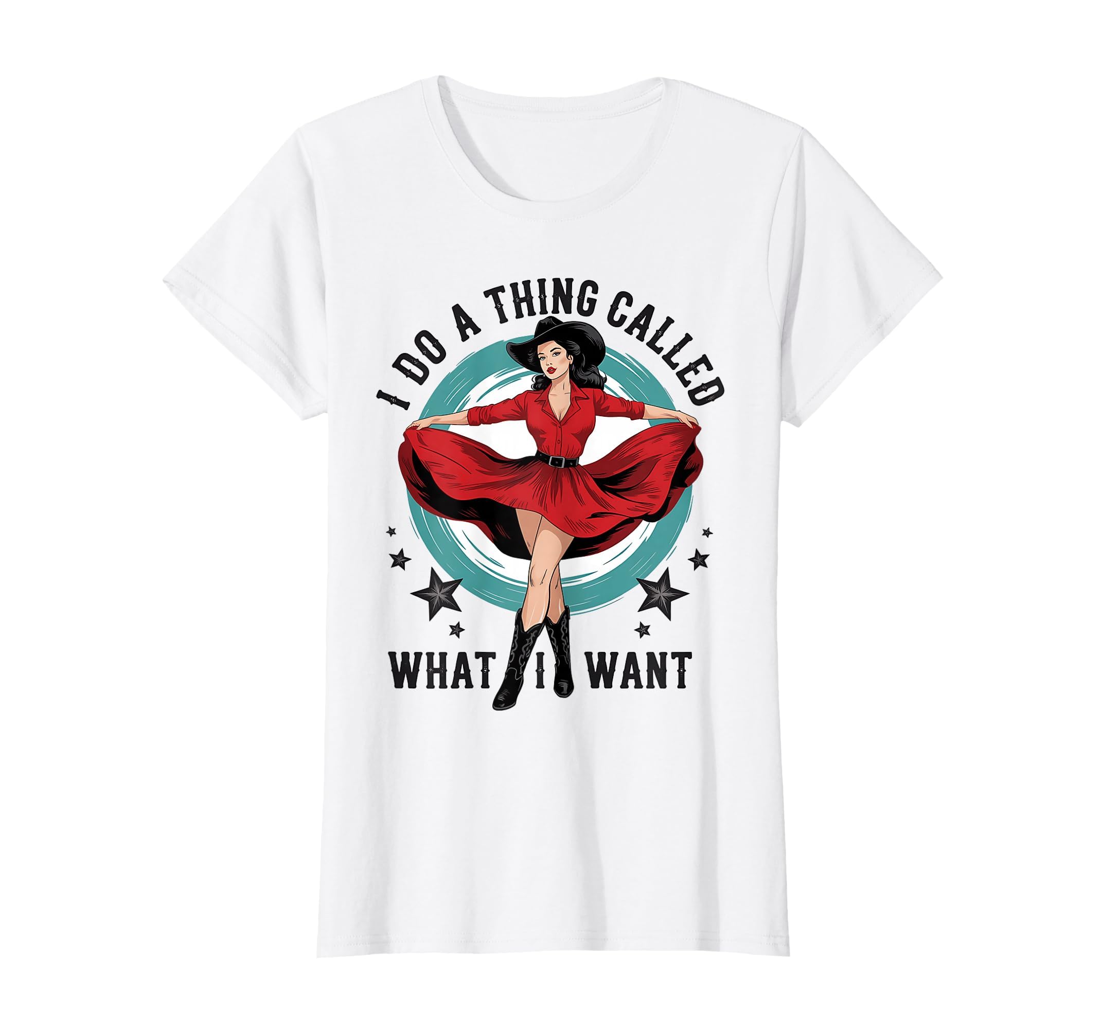 I Do Thing Called What I Want Cowboy T-Shirt - Unique Graphic Men Women - T-Shirt, Sweatshirt, Hoodie
