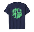 Lets Get Weird Funny 60S T-Shirt - Casual Everyday Wear Men Women - T-Shirt, Sweatshirt, Hoodie