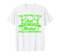 Mental Health Sun Will Rise Mental T-Shirt - Trendy Graphic Men Women - T-Shirt, Sweatshirt, Hoodie
