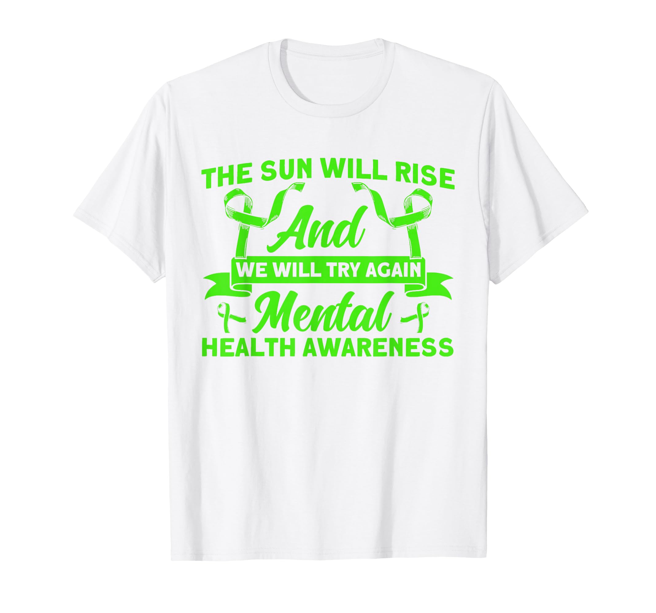 Mental Health Sun Will Rise Mental T-Shirt - Trendy Graphic Men Women - T-Shirt, Sweatshirt, Hoodie