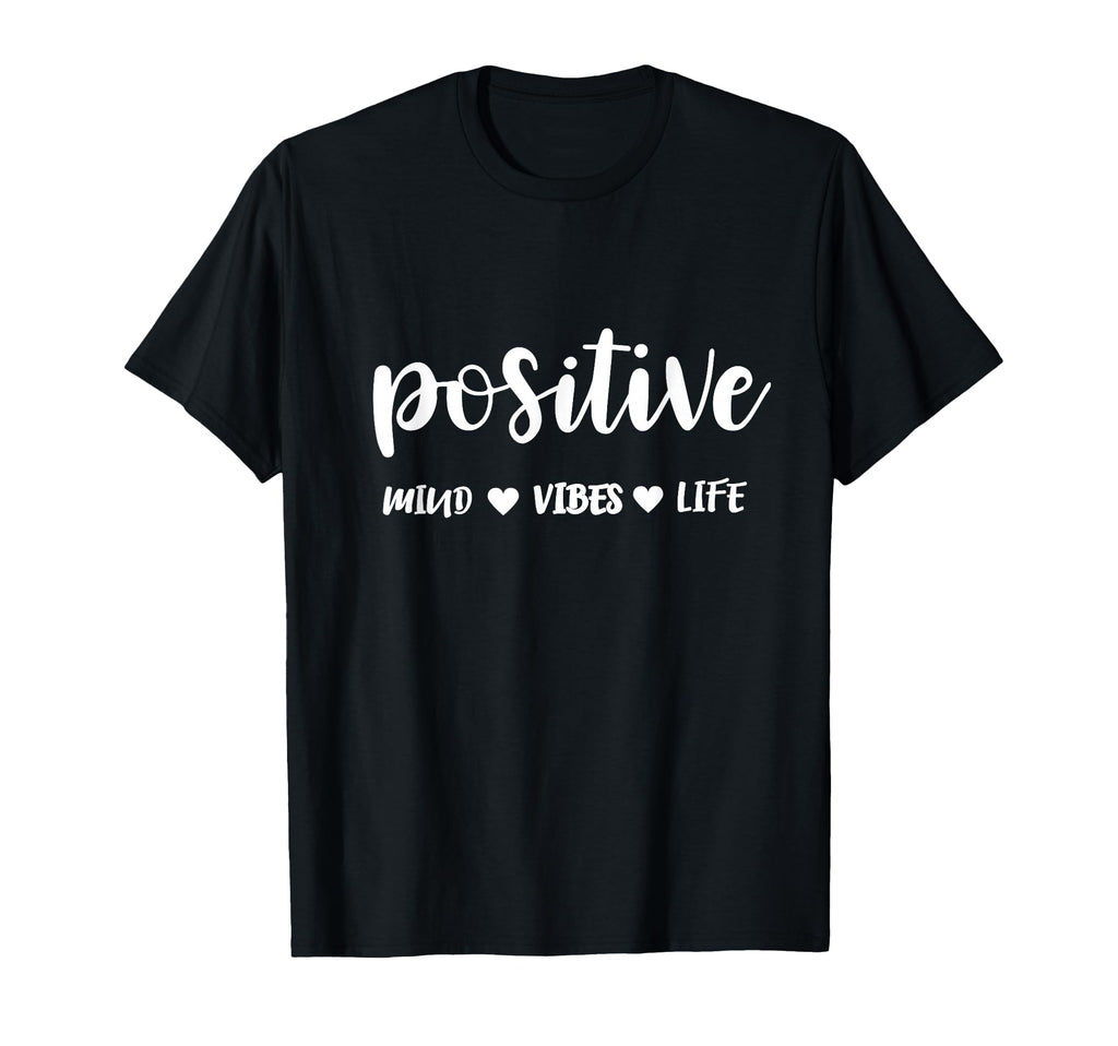 Positive Mind Positive Vibes T-Shirt - Aesthetic Graphic for Adults - T-Shirt, Sweatshirt, Hoodie
