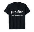 Positive Mind Positive Vibes T-Shirt - Aesthetic Graphic for Adults - T-Shirt, Sweatshirt, Hoodie