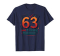 63 And Taking Names Birthday Gift T-Shirt - Novelty Apparel Unisex - T-Shirt, Sweatshirt, Hoodie