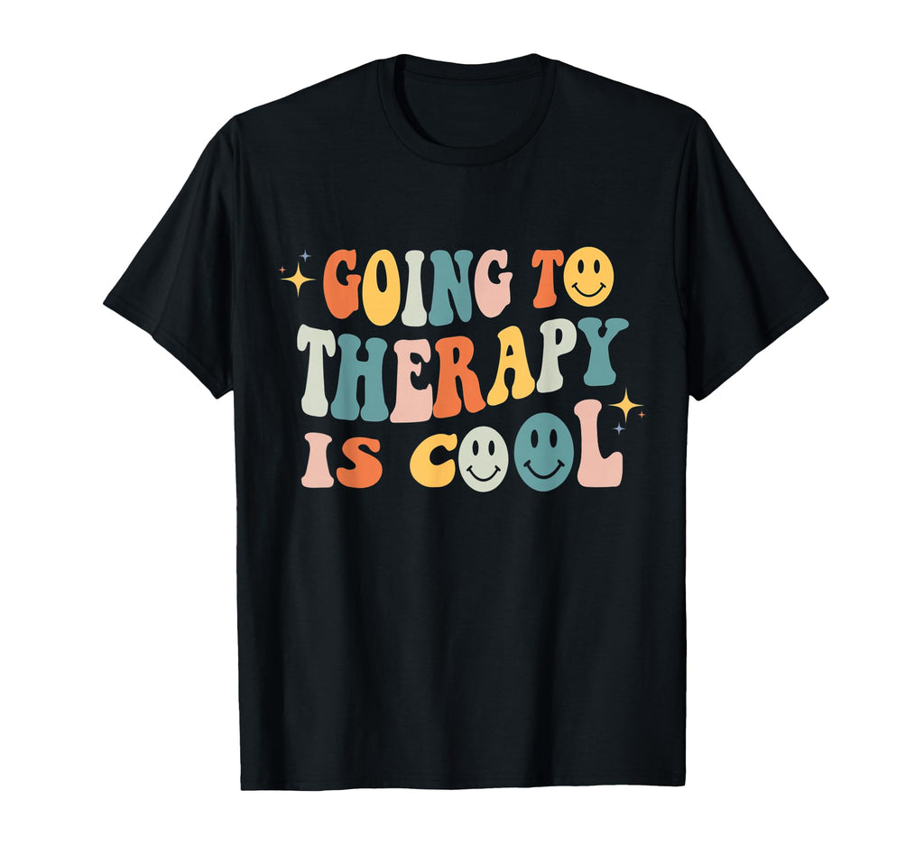 Going To Therapy Is Self Care T-Shirt - Casual Everyday Wear for Adults - T-Shirt, Sweatshirt, Hoodie