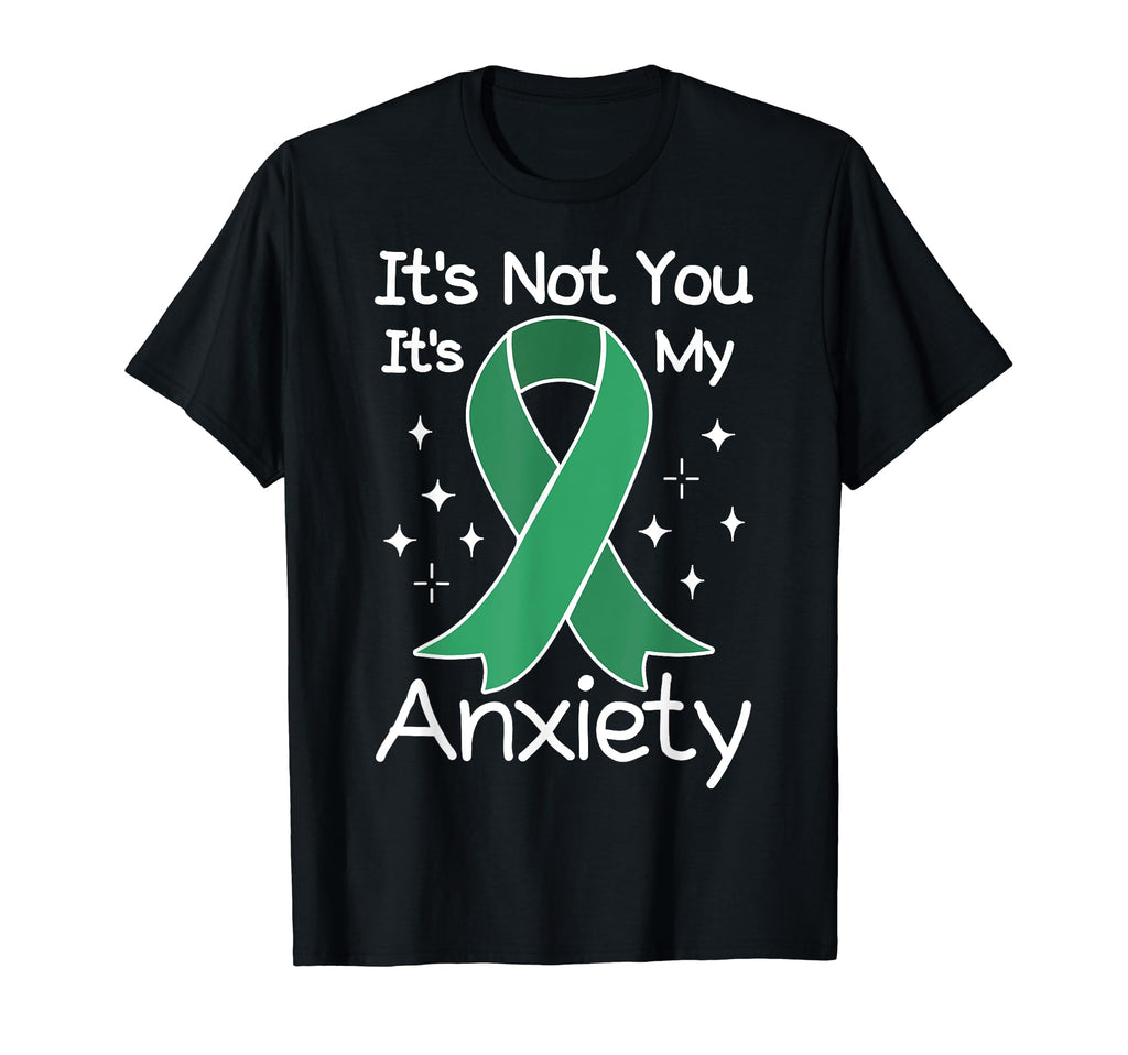 Not You My Anxiety Depression Mental T-Shirt - Trendy Graphic for Adults - T-Shirt, Sweatshirt, Hoodie