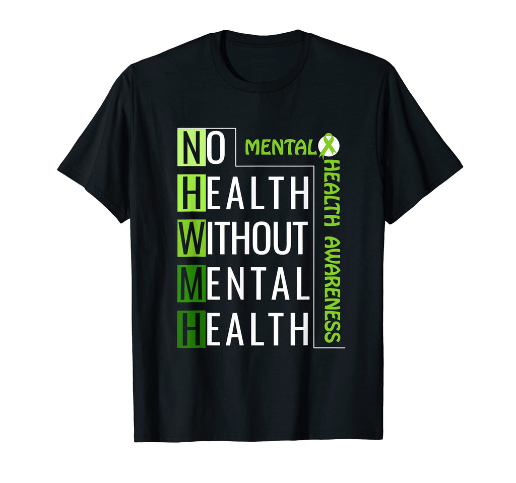 Mental Health Awareness No Health Without T-Shirt - Trendy Graphic Unisex - T-Shirt, Sweatshirt, Hoodie