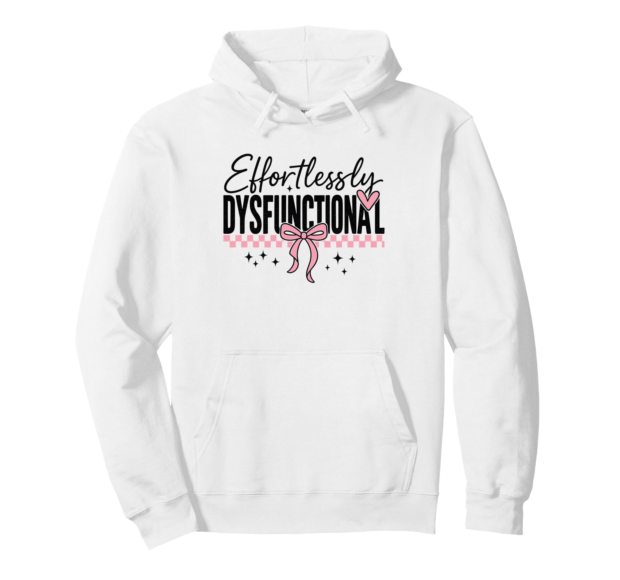 Effortlessly Dysfunctional Script Hoodie - Minimalist Print Men Women - T-Shirt, Sweatshirt, Hoodie