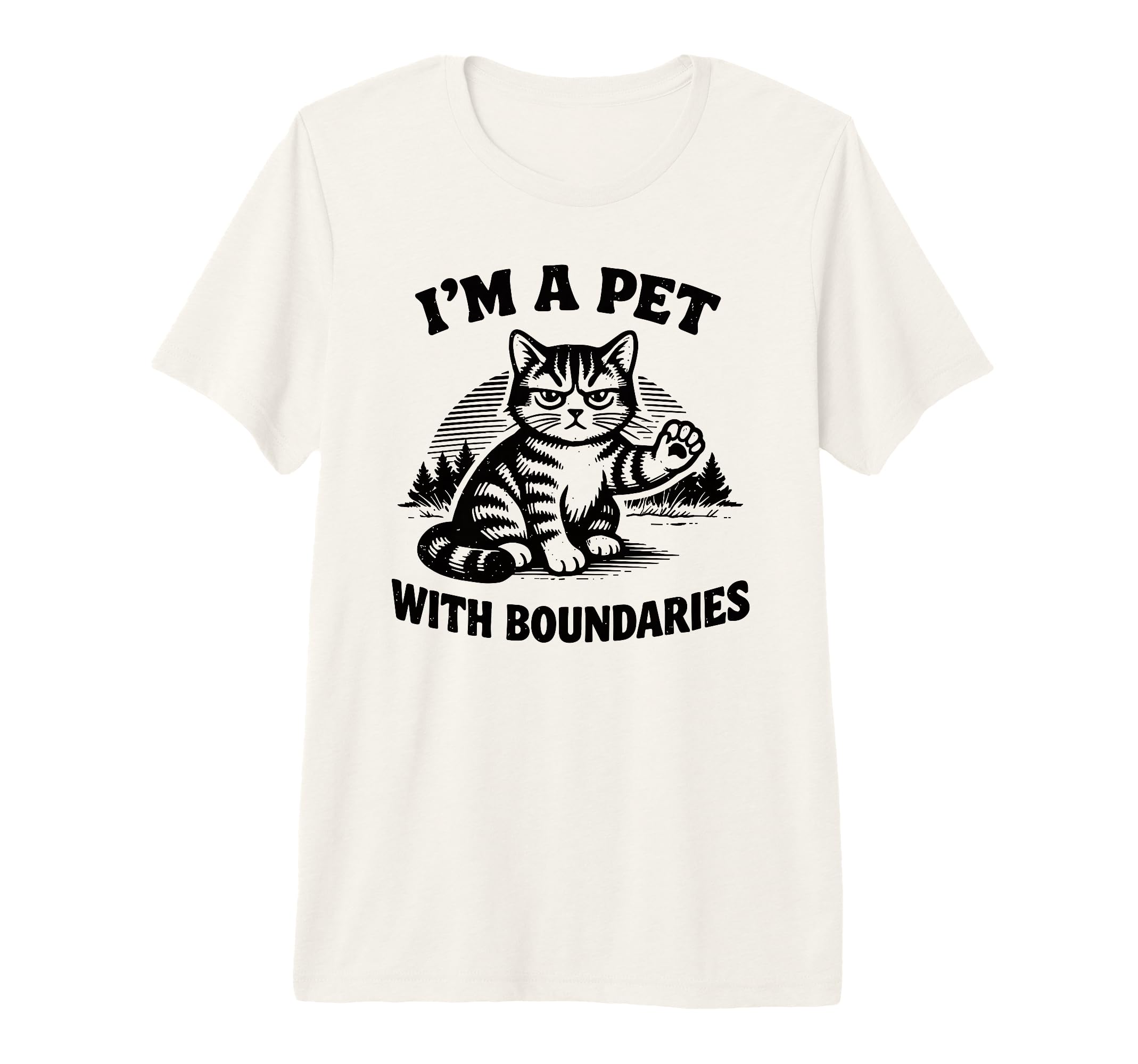 Im Pet Boundaries Cat Tri Blend T-Shirt - Custom Art Print Unisex - T-Shirt, Sweatshirt, Hoodie