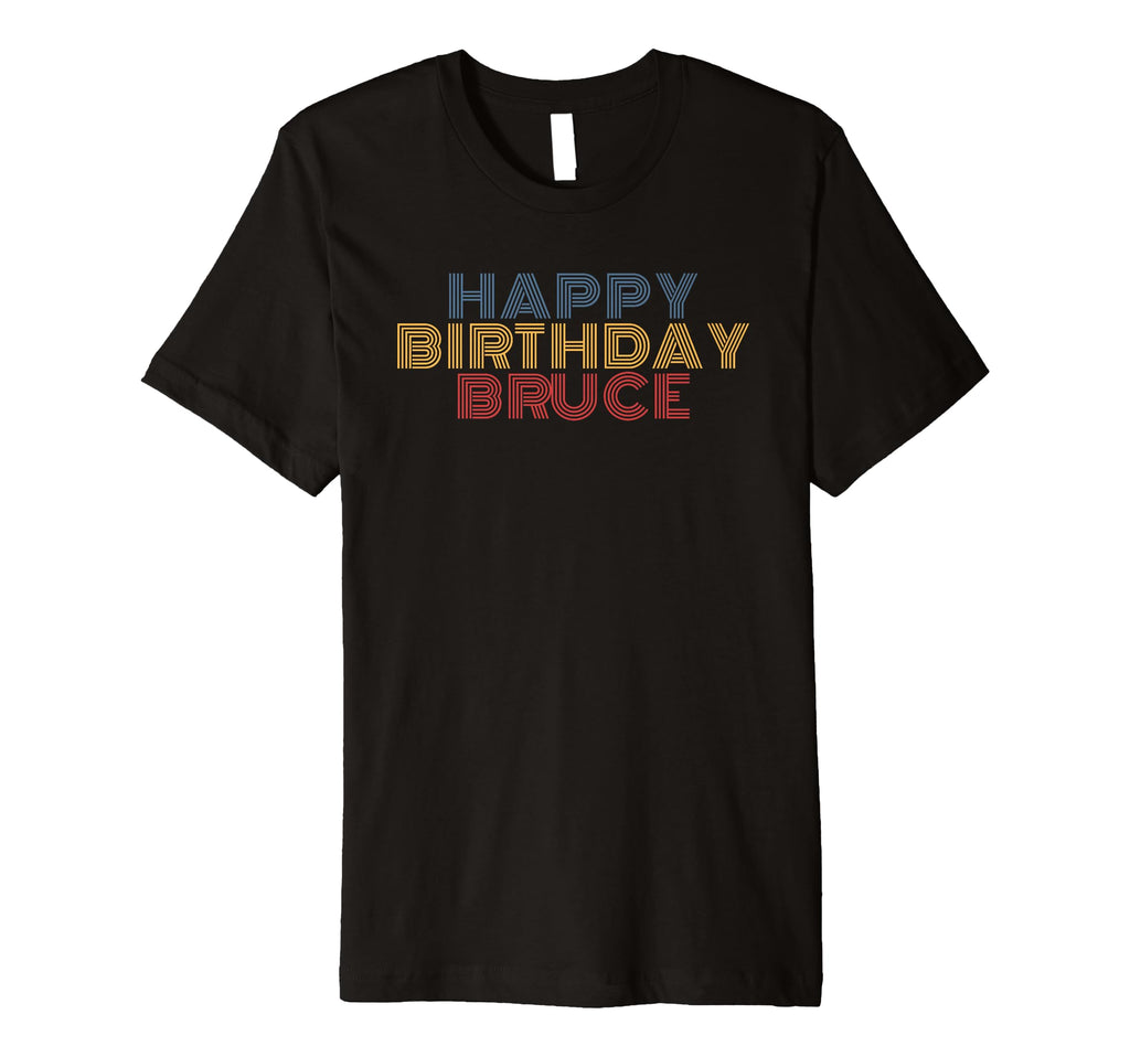 Happy Birthday Bruce Personalized T-Shirt - Aesthetic Graphic Men Women - T-Shirt, Sweatshirt, Hoodie