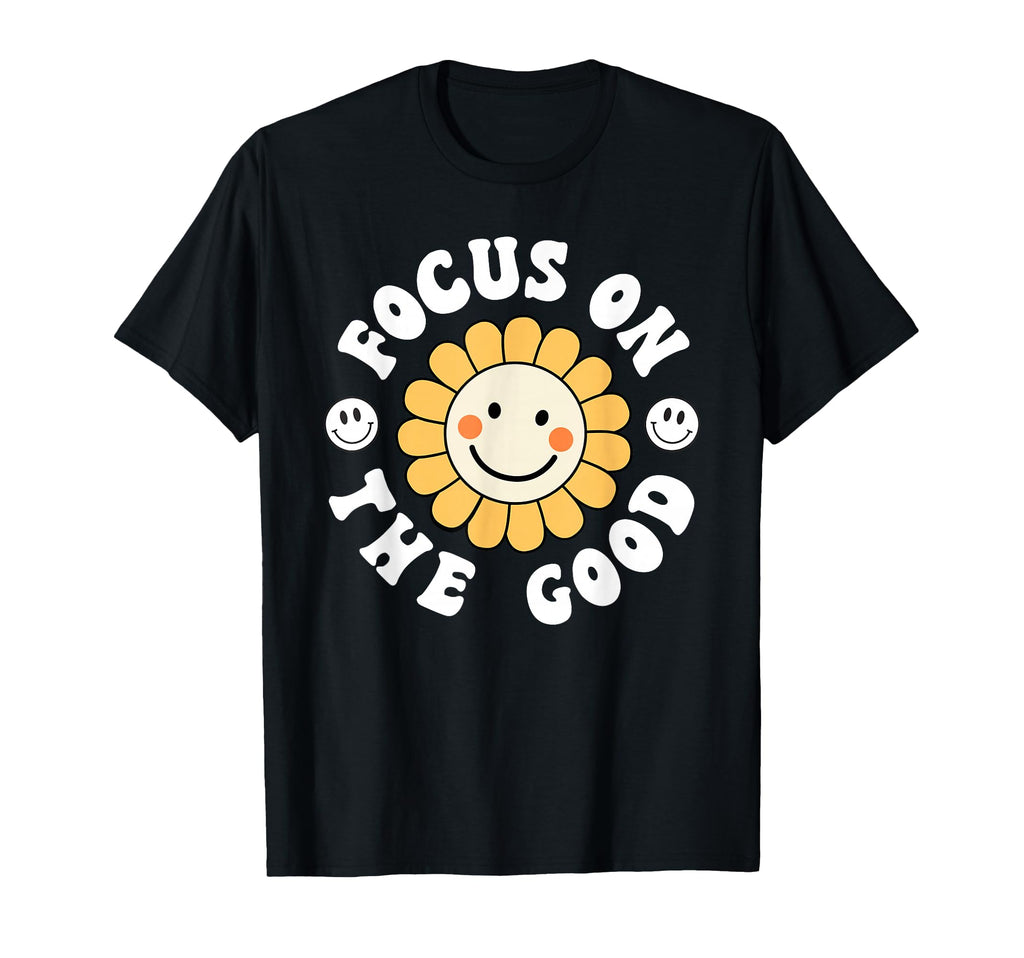 Focus Good Groovy Mental Health Positive T-Shirt - Custom Art Print Unisex - T-Shirt, Sweatshirt, Hoodie
