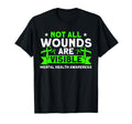 Mental Health Not All Wounds Visible T-Shirt - Custom Art Print Men Women - T-Shirt, Sweatshirt, Hoodie