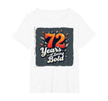 72 Years Being Bold Birthday Gift T-Shirt - Graphic Print for Adults - T-Shirt, Sweatshirt, Hoodie
