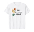 Your Feeling Are Valid Mental Health T-Shirt - Trendy Graphic Men Women - T-Shirt, Sweatshirt, Hoodie