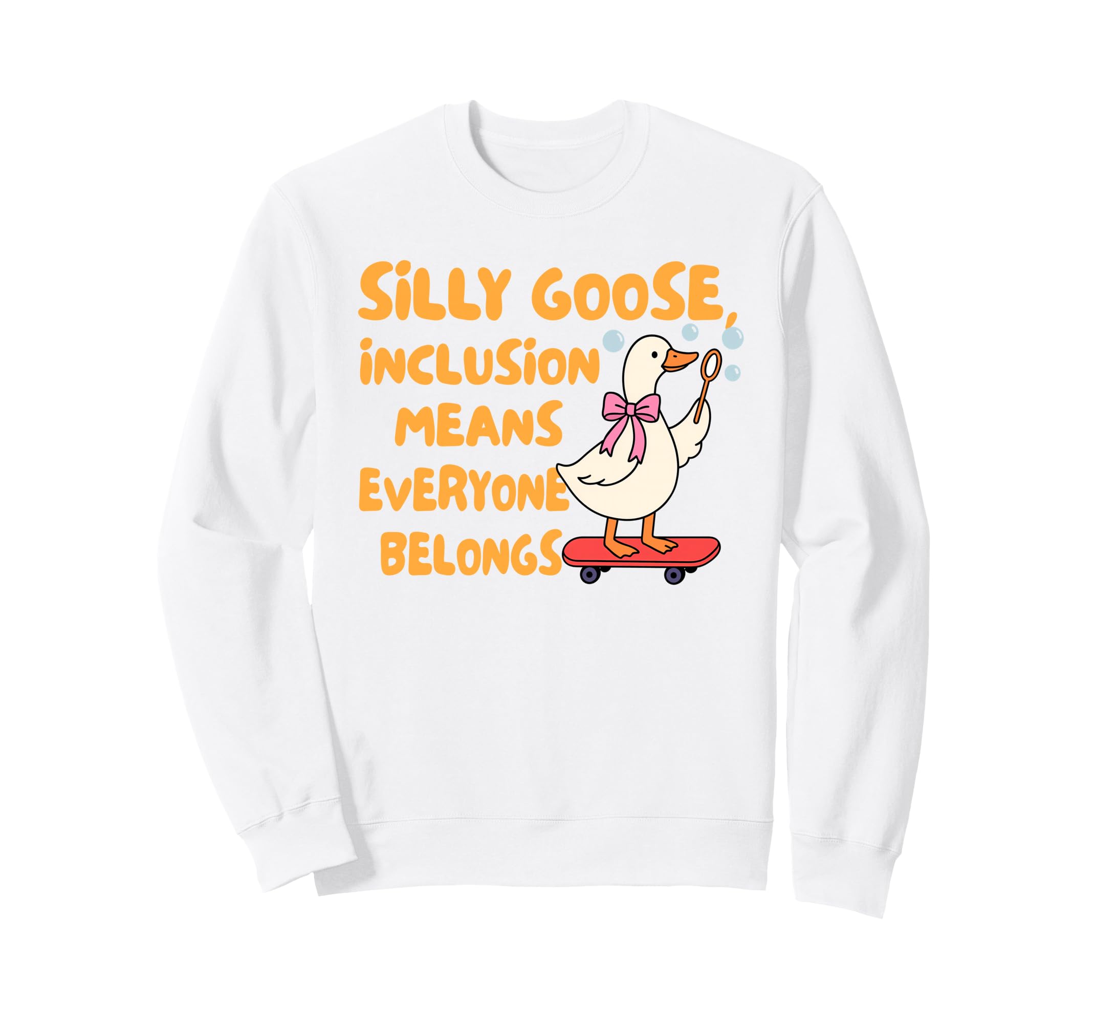 Neurodiversity Silly Goose Inclusion Sweatshirt - Graphic Print Unisex - T-Shirt, Sweatshirt, Hoodie