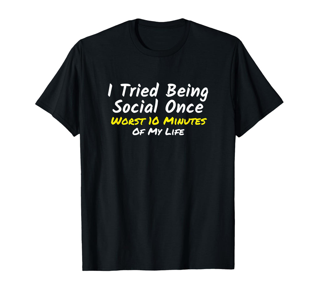 Introvert I Tried Being Social Once T-Shirt - Aesthetic Graphic Unisex - T-Shirt, Sweatshirt, Hoodie