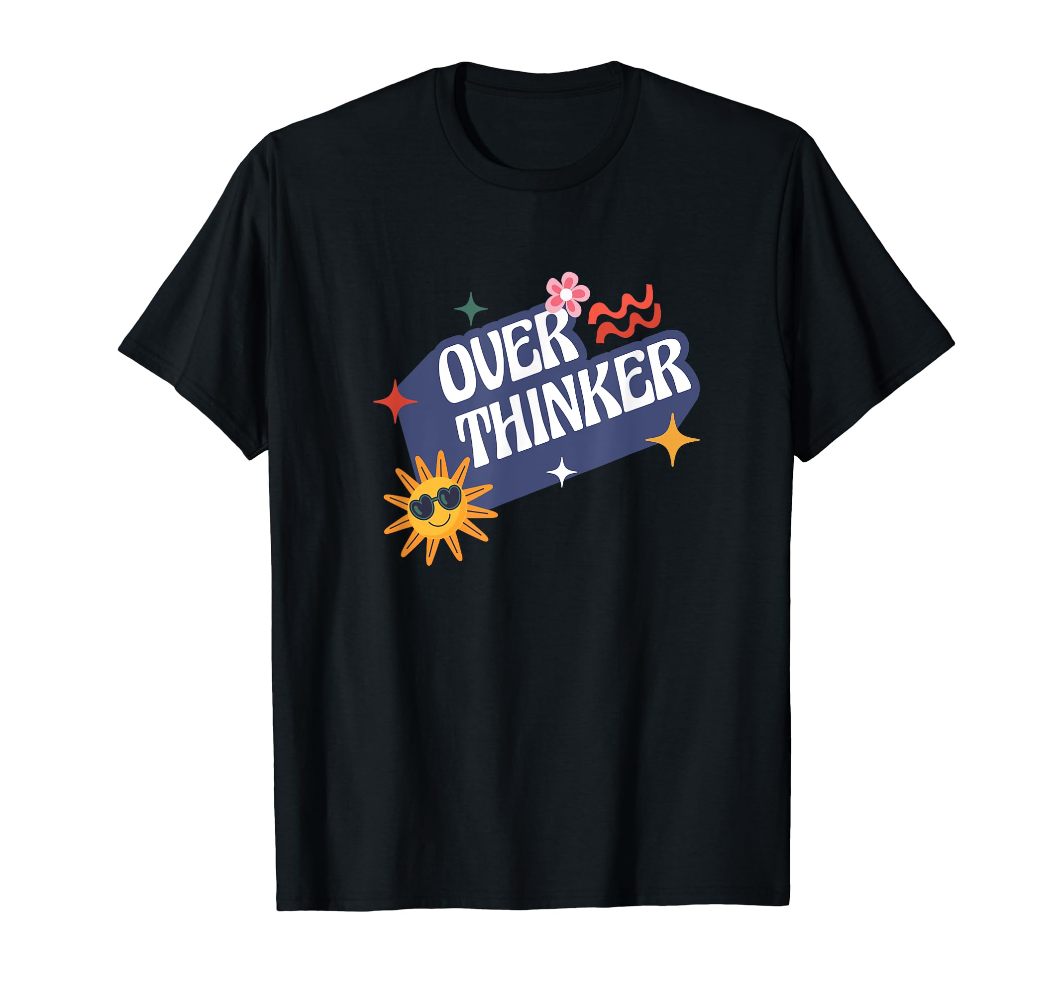 Over Thinker Funny Shirts Sarcastic T-Shirt - Fun Novelty Design Unisex - T-Shirt, Sweatshirt, Hoodie