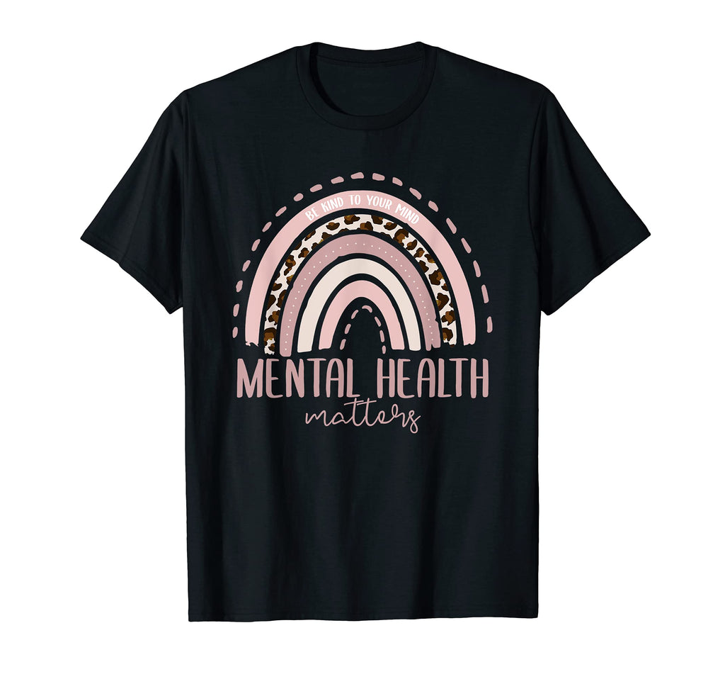 Mental Health Matters Rainbow T-Shirt - Fun Novelty Design for Adults - T-Shirt, Sweatshirt, Hoodie