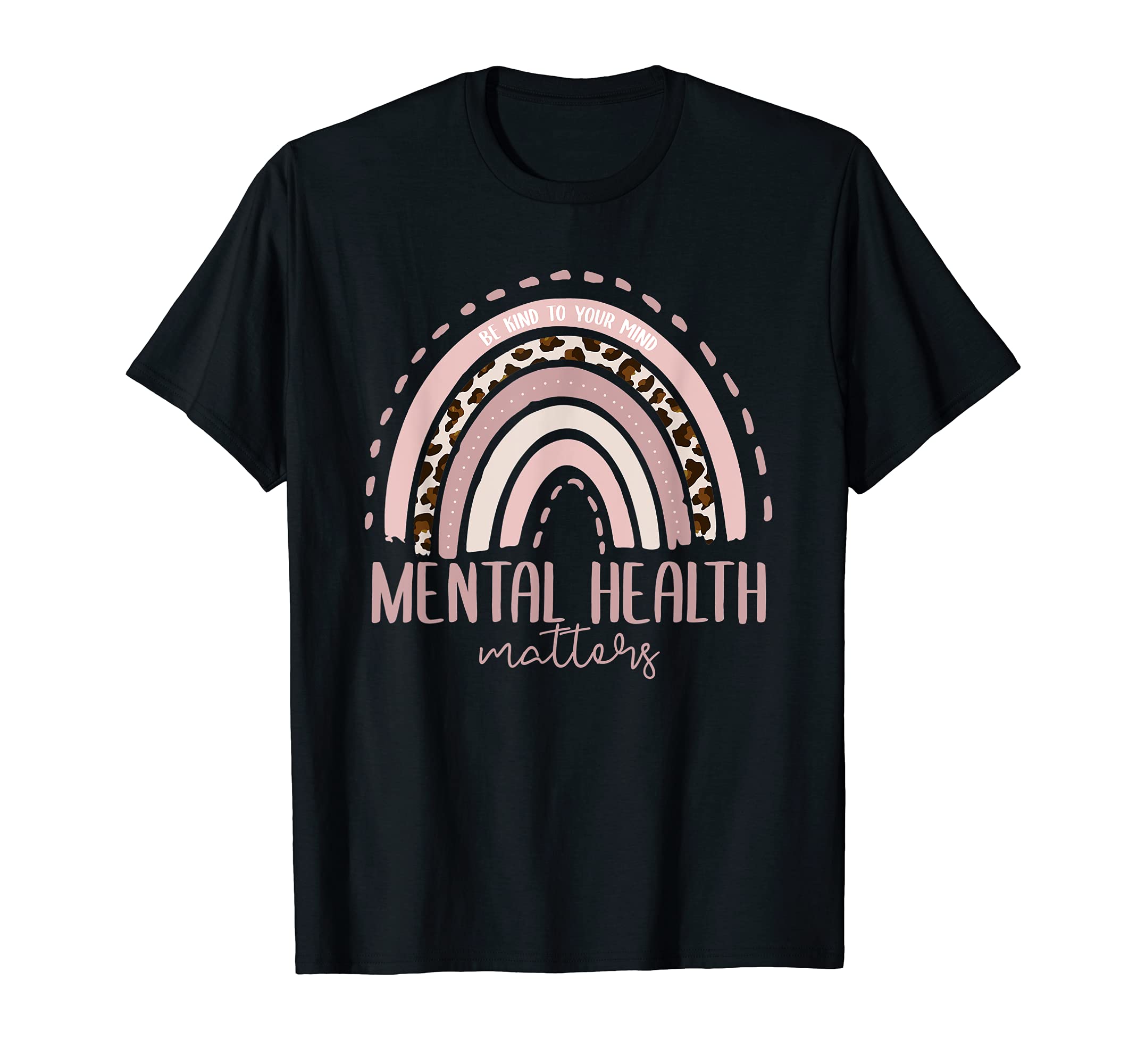 Mental Health Matters Rainbow T-Shirt - Fun Novelty Design for Adults - T-Shirt, Sweatshirt, Hoodie