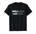 Wellness Loading Manifestion Self T-Shirt - Novelty Apparel for Adults - T-Shirt, Sweatshirt, Hoodie
