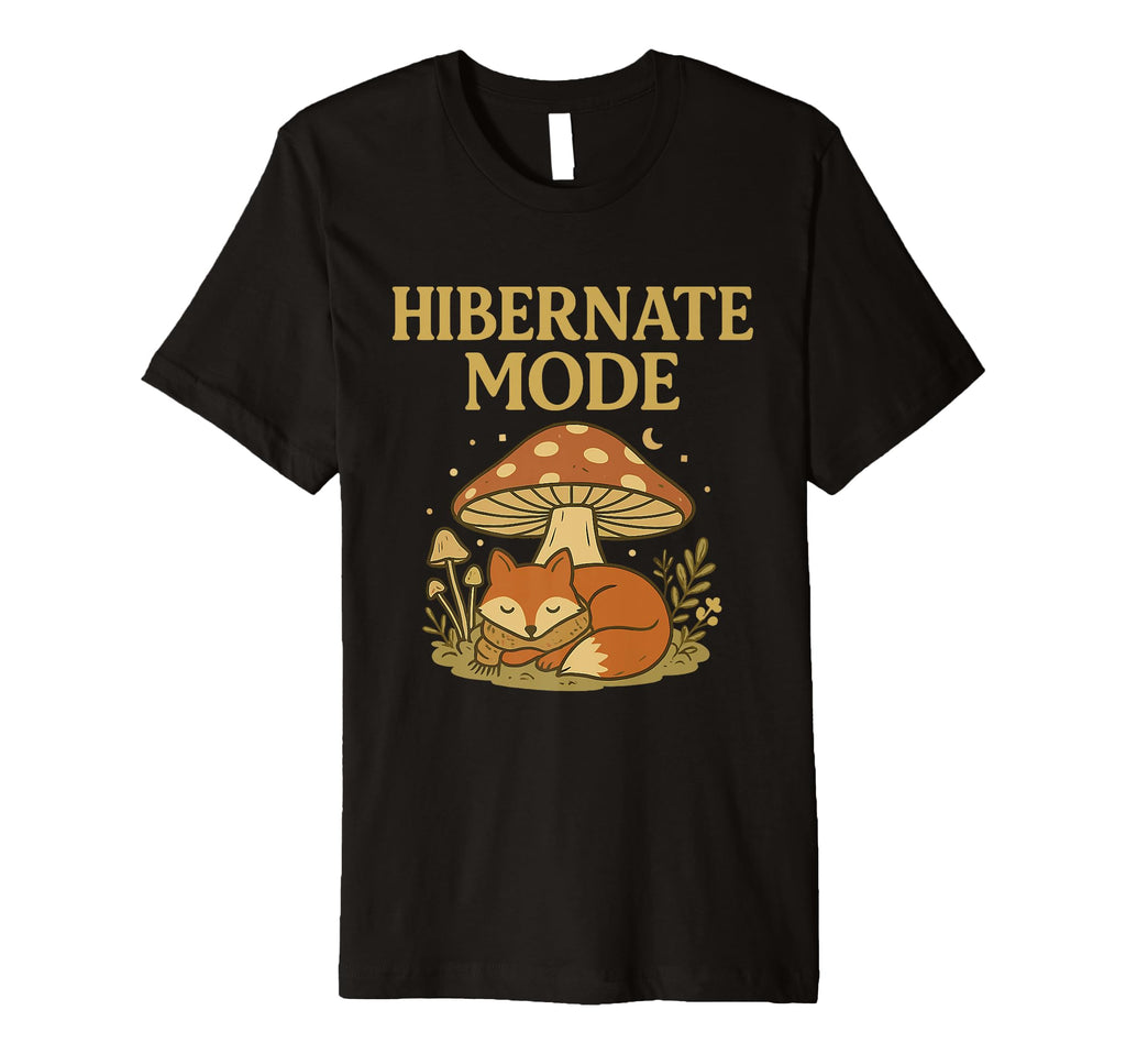 Hibernate Mode Fox Self Care Winter Rest T-Shirt - Trendy Graphic Men Women - T-Shirt, Sweatshirt, Hoodie