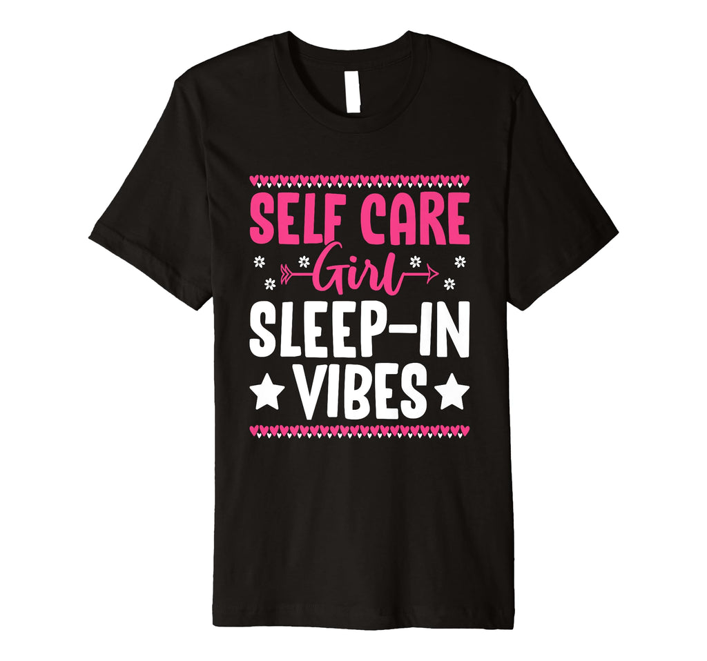 Funny Self Care Love Wellness Mental Health T-Shirt - Graphic Print Unisex - T-Shirt, Sweatshirt, Hoodie