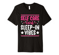 Funny Self Care Love Wellness Mental Health T-Shirt - Graphic Print Unisex - T-Shirt, Sweatshirt, Hoodie