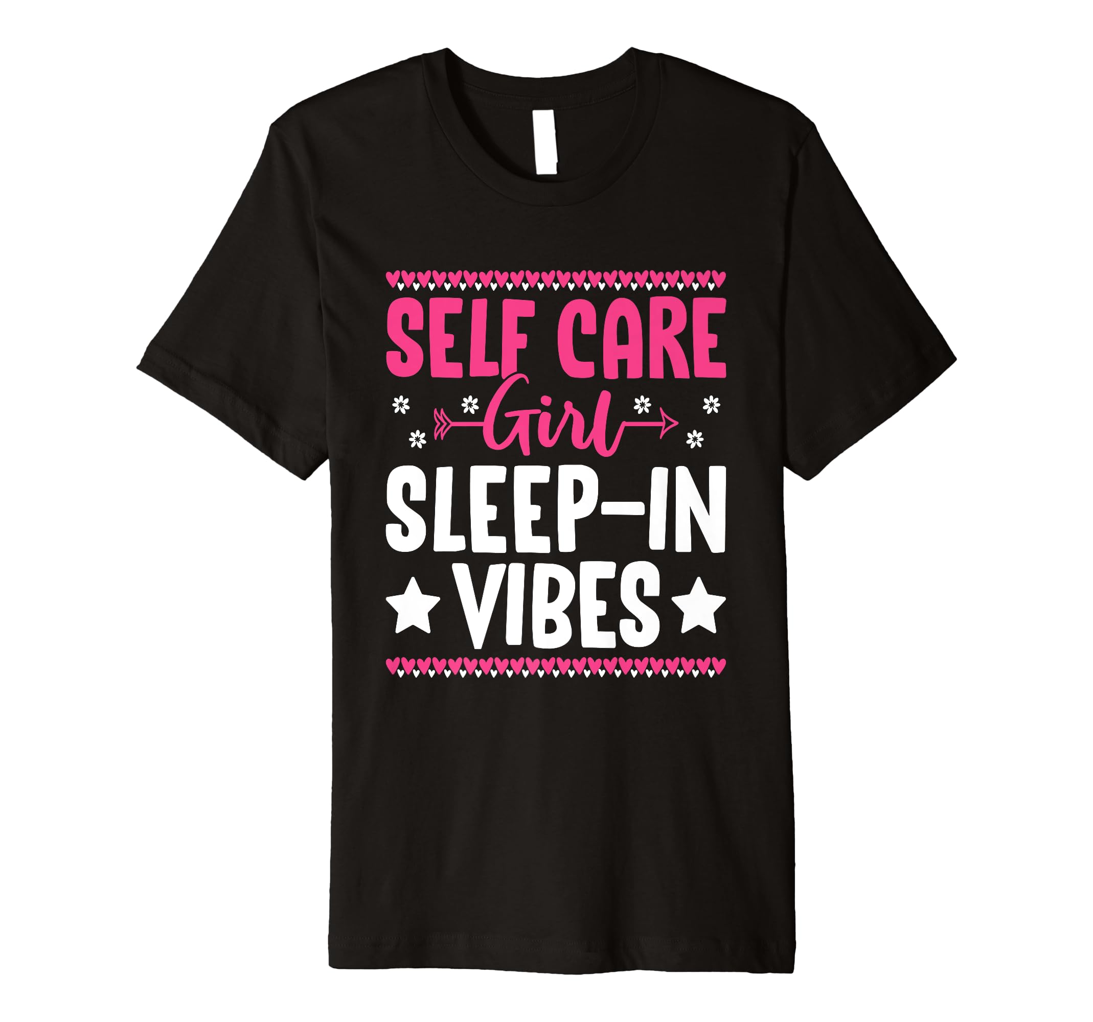 Funny Self Care Love Wellness Mental Health T-Shirt - Graphic Print Unisex - T-Shirt, Sweatshirt, Hoodie
