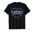 Pastel Pinup Kawaii Burlesque S Xl T-Shirt - Casual Everyday Wear Men Women - T-Shirt, Sweatshirt, Hoodie
