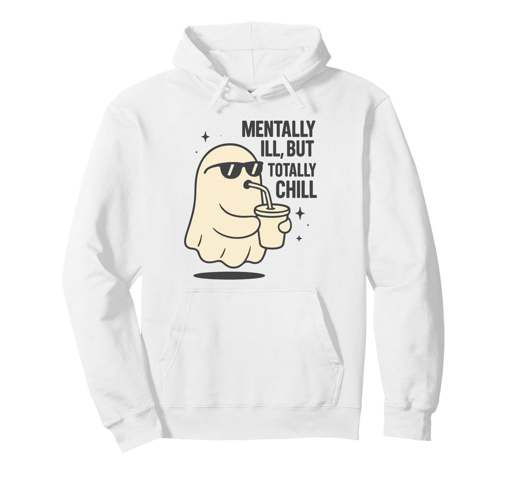 Totally Chill Ghost Mental Health Coffee Hoodie - Aesthetic Graphic Unisex - T-Shirt, Sweatshirt, Hoodie