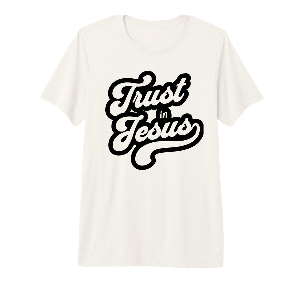 Trust Jesus Typography Tri Blend T-Shirt - Custom Art Print Men Women - T-Shirt, Sweatshirt, Hoodie