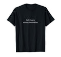 Soft Heart Strong Boundaries Mental T-Shirt - Trendy Graphic for Adults - T-Shirt, Sweatshirt, Hoodie