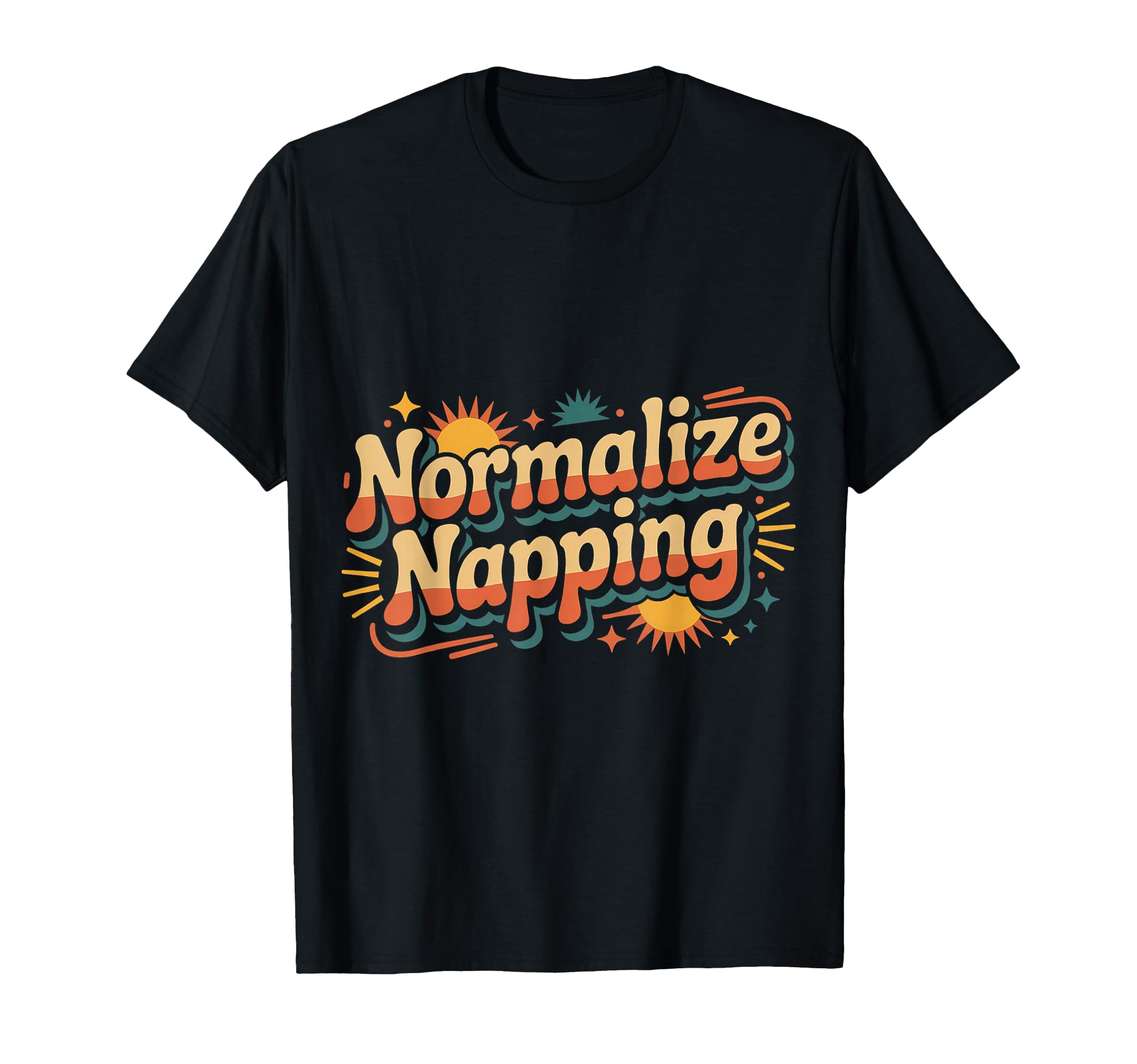 Normalize Napping Lazy Self Care Sleep T-Shirt - Minimalist Print Men Women - T-Shirt, Sweatshirt, Hoodie