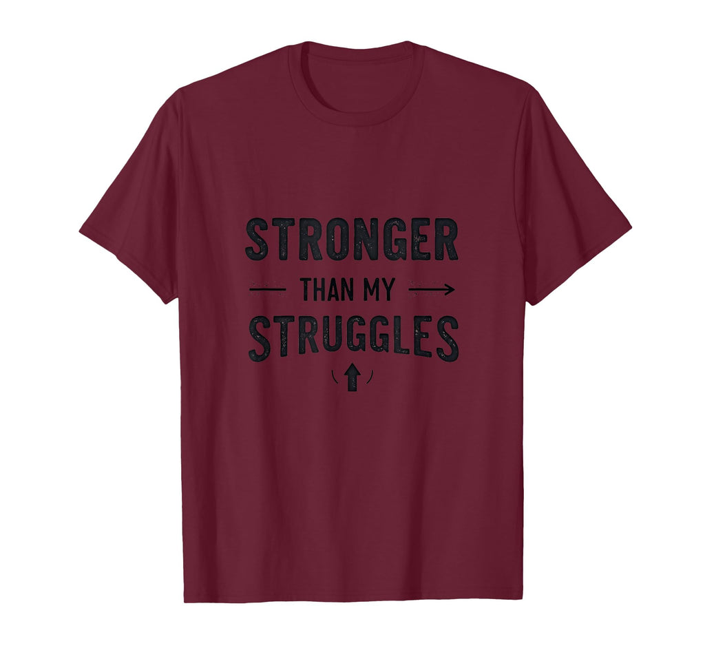 Stronger Than My Struggles Mental Health T-Shirt - Trendy Graphic Men Women - T-Shirt, Sweatshirt, Hoodie