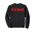 I Tried Funny Sarcastic Minimalist Sweatshirt - Novelty Apparel Men Women - T-Shirt, Sweatshirt, Hoodie