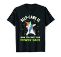 Self Care Is How You Take Your Power T-Shirt - Unique Graphic for Adults - T-Shirt, Sweatshirt, Hoodie