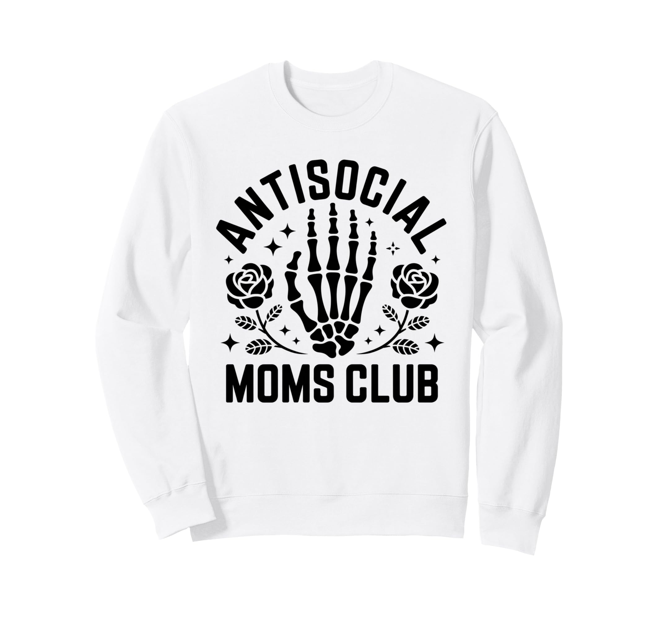Antisocial Moms Club Skeleton Hand Sweatshirt - Minimalist Print Men Women - T-Shirt, Sweatshirt, Hoodie
