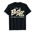 Life Is Better When Im Middle Nowhere T-Shirt - Aesthetic Graphic Unisex - T-Shirt, Sweatshirt, Hoodie