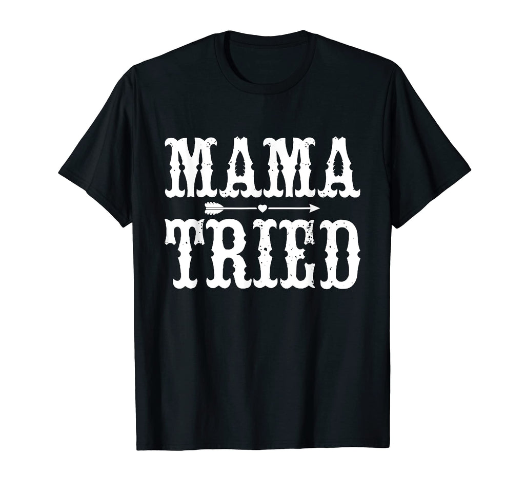 Mama Tried Country Outlaw Music T-Shirt - Aesthetic Graphic for Adults - T-Shirt, Sweatshirt, Hoodie