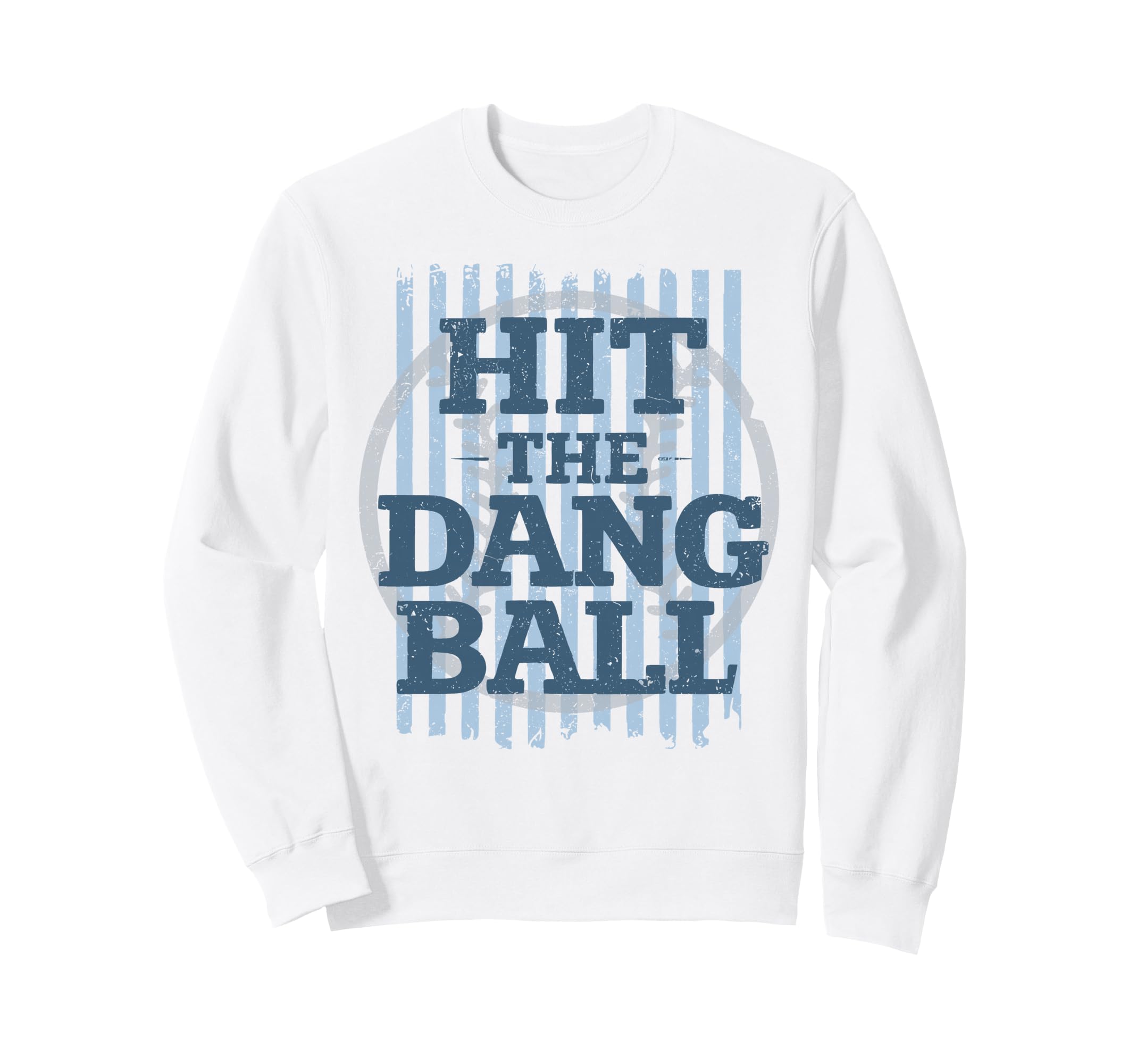 Hit Dang Ball Softball Field Sweatshirt - Trendy Graphic for Adults - T-Shirt, Sweatshirt, Hoodie