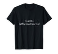 Gift Overthinkers Your Life Funny T-Shirt - Novelty Apparel for Adults - T-Shirt, Sweatshirt, Hoodie