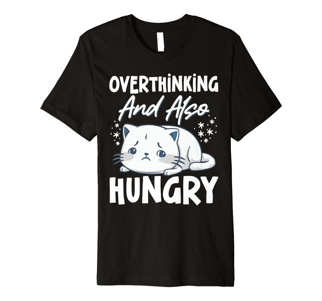 Hungry Overthinker Food Anxiety Sweatshirt - Unique Graphic for Adults - T-Shirt, Sweatshirt, Hoodie