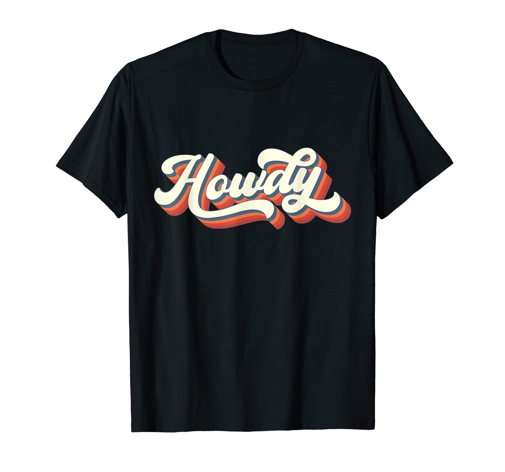 Howdy Rodeo Western Country Southern T-Shirt - Casual Everyday Wear Unisex - T-Shirt, Sweatshirt, Hoodie