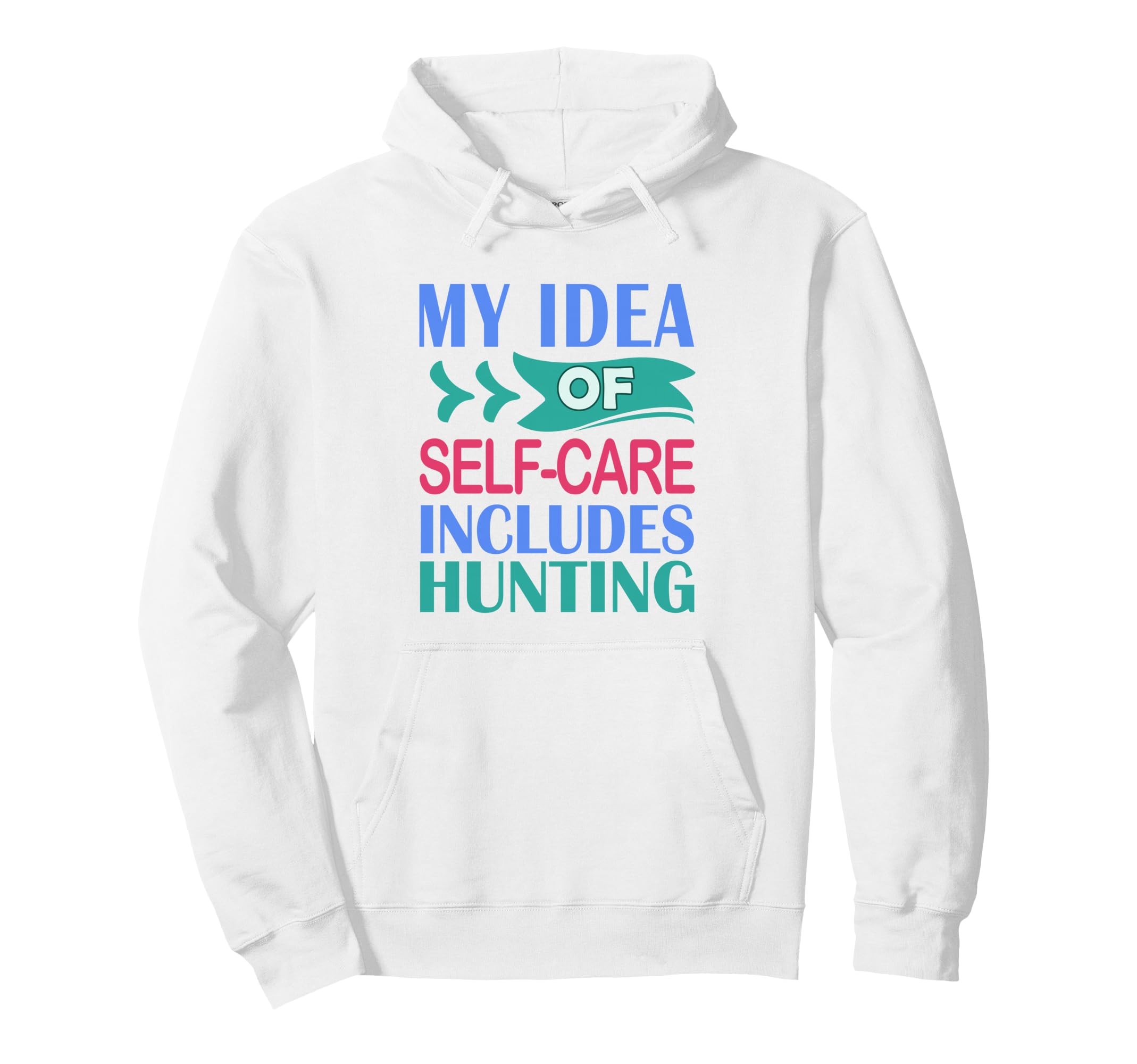 Deer Elk Duck Hunter My Self Care Hoodie - Unique Graphic for Adults - T-Shirt, Sweatshirt, Hoodie