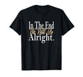 Tan It Will Be Alright Color T-Shirt - Streetwear Style for Adults - T-Shirt, Sweatshirt, Hoodie